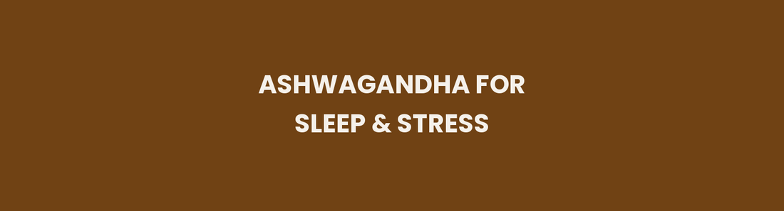 Ashwagandha for sleep and stress, Sleepmitram's core herb