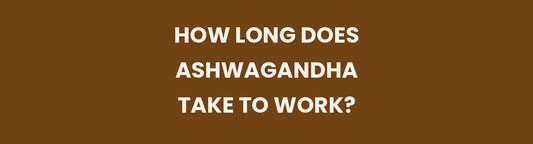 How long does ashwagandha take to work for blood pressure