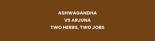 Ashwagandha vs Arjuna for heart health