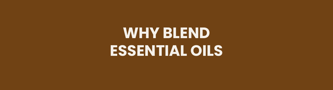 Why use a blend instead of a single essential oil