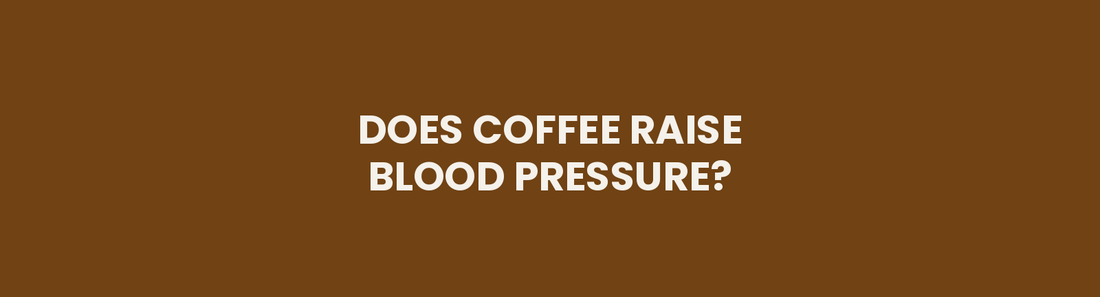 Does Coffee Raise Blood Pressure?