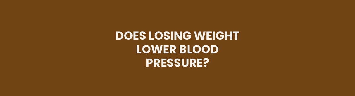 Does losing weight lower blood pressure