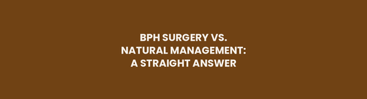 BPH surgery vs natural management, a straight answer