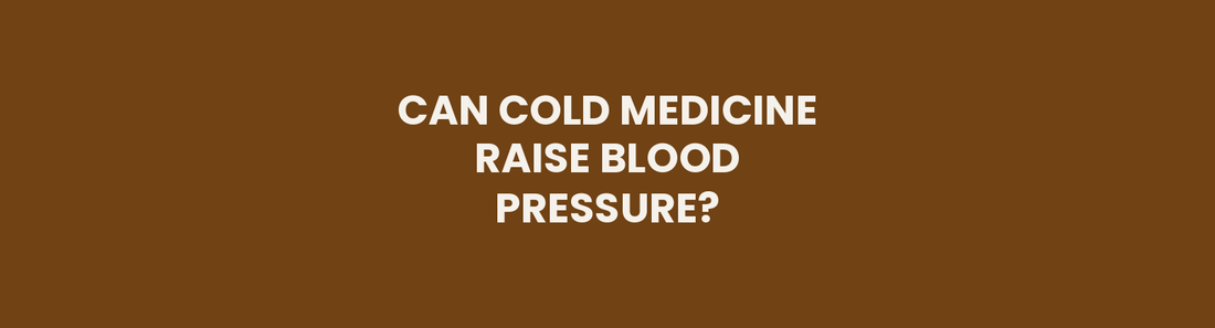 Can cold medicine raise blood pressure