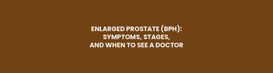 Enlarged prostate BPH symptoms, stages, and when to see a doctor