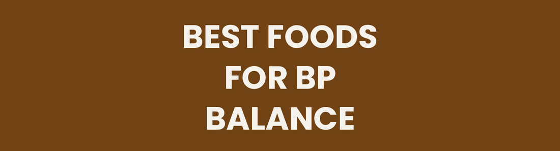 Best Foods for Blood Pressure Balance: Ayurveda's Diet Guide