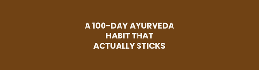 A 100-Day Ayurveda Habit header image