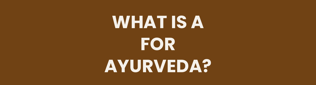 What Is A for Ayurveda? 100-Day Guide header image