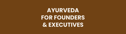 Ayurveda for Founders and Executives header image