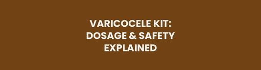 Varicocele Kit Dosage and Safety header image