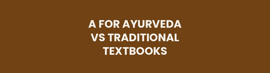 A for Ayurveda vs Traditional Textbooks header image
