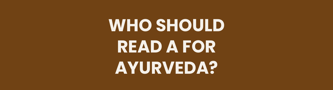 Who Should Read A for Ayurveda header image