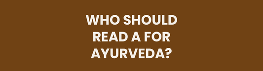 Who Should Read A for Ayurveda header image