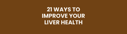 21 ways to improve your liver health