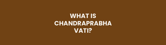 What Is Chandraprabha Vati