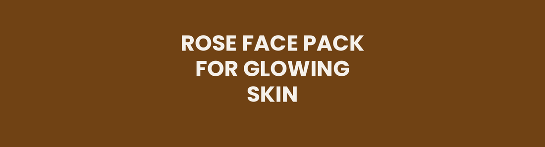 Rose face pack for glowing skin