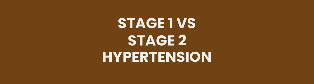 Stage 1 vs stage 2 hypertension
